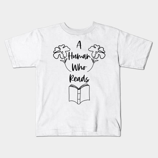 A Human Who Reads - Bookworm Reader Bookish Kids T-Shirt by Millusti